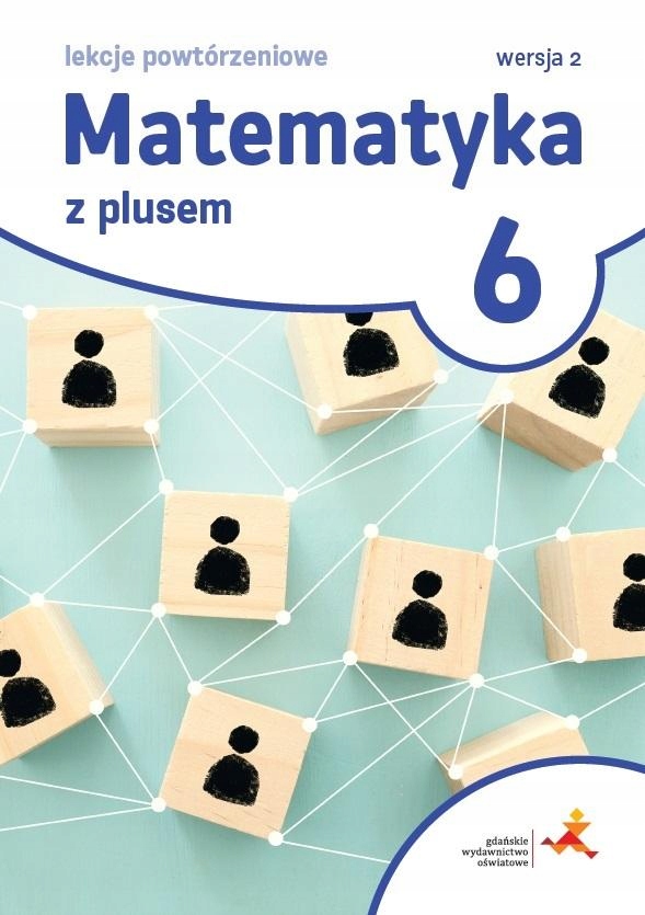 Matematyka SP 6 Lekcje powtórzeniowe w. 2023 Marzena Grochowalska GWO