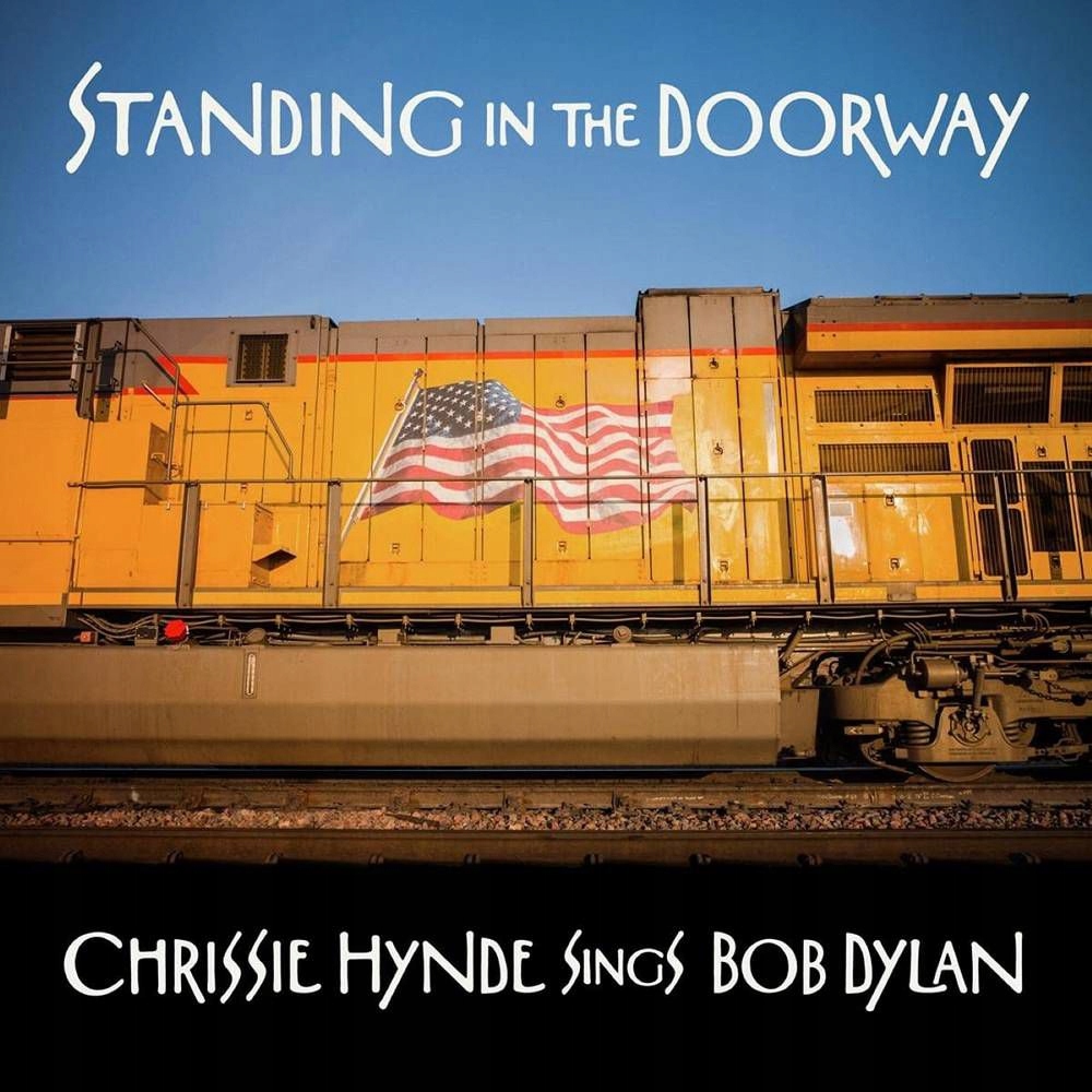 Chrissie Hynde: Standing In The Doorway: Chrissie Hynde Sings Bob Dylan CD