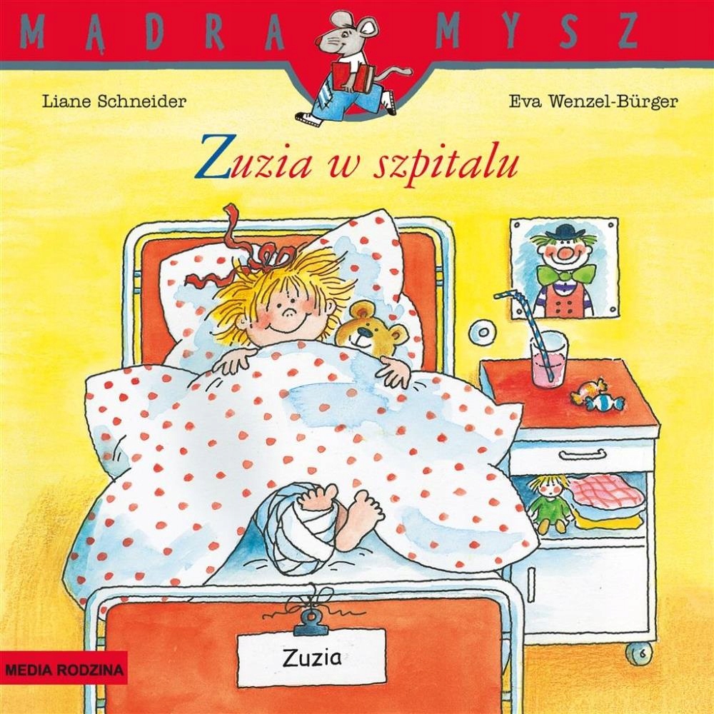 

Mądra Mysz. Zuzia W Szpitalu Liane..