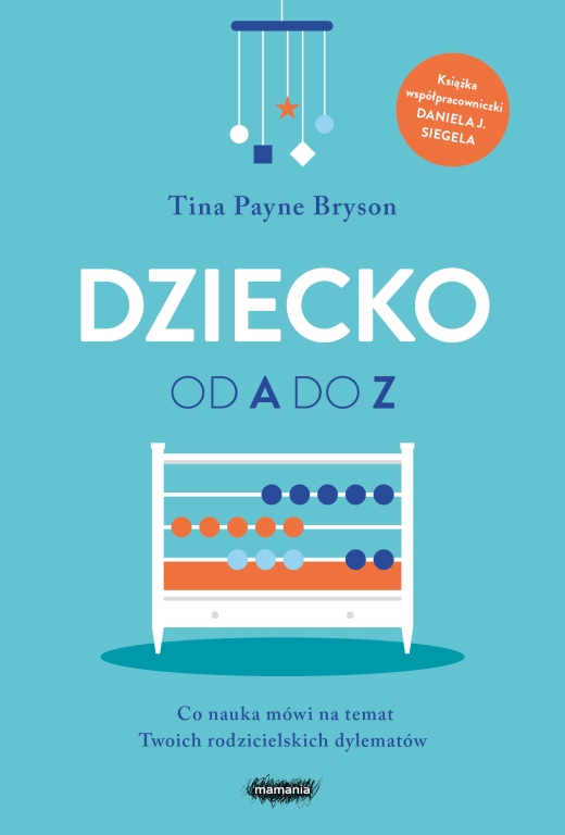 

Dziecko od A do Z Tina Payne Bryson