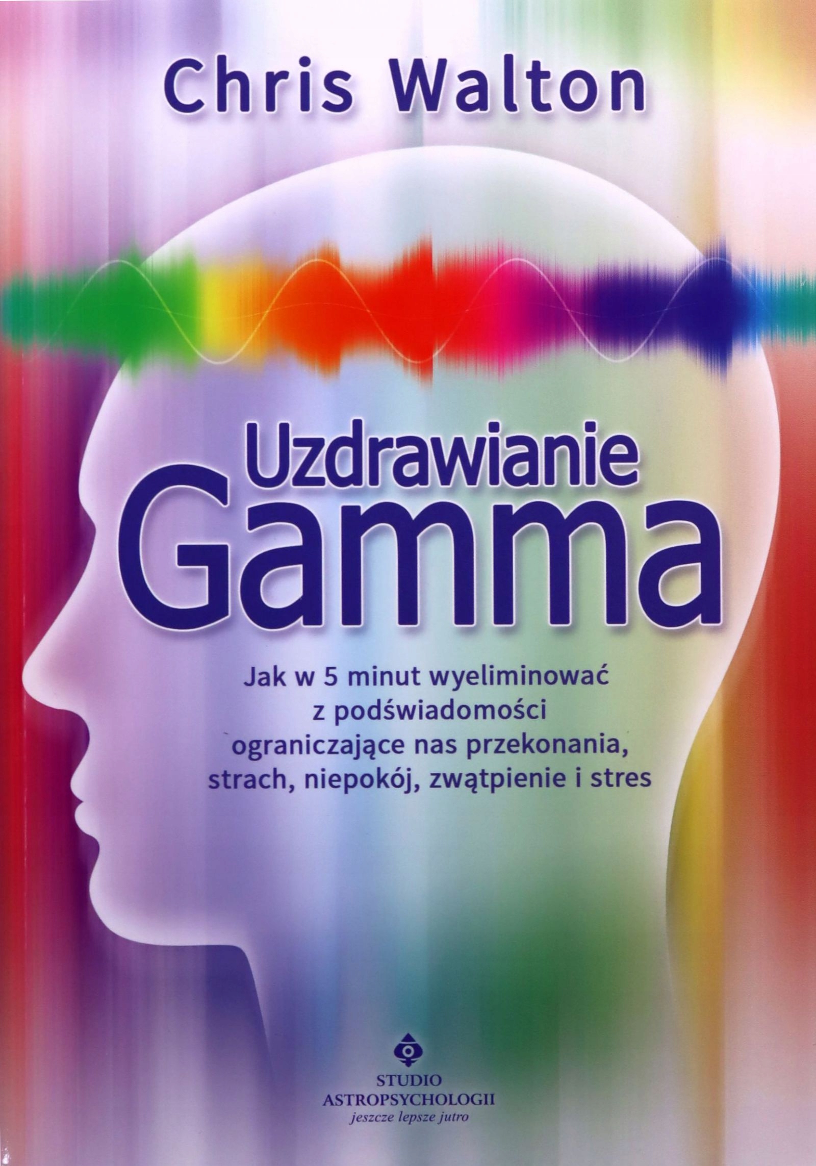 

Uzdrawianie Gamma Chris Walton [książka]