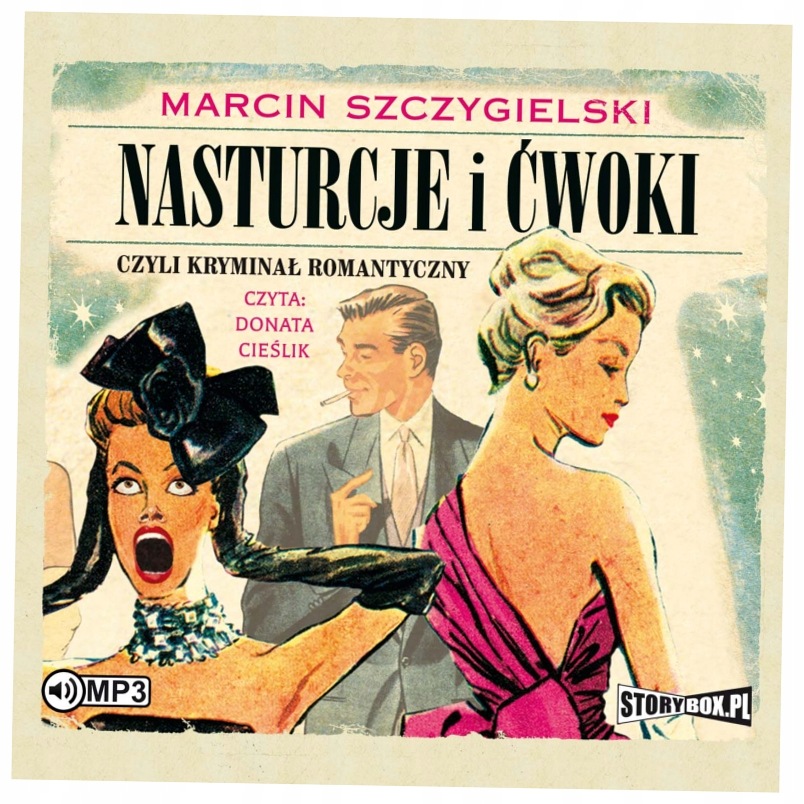 Nasturcje i ćwoki,czyli kryminał romantyczny T1 CD