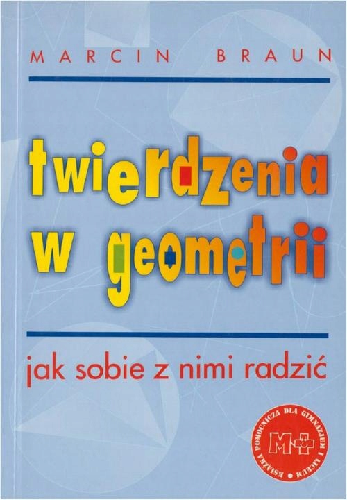TWIERDZENIA W GEOMETRII. JAK SOBIE Z NIMI.. EBOOK