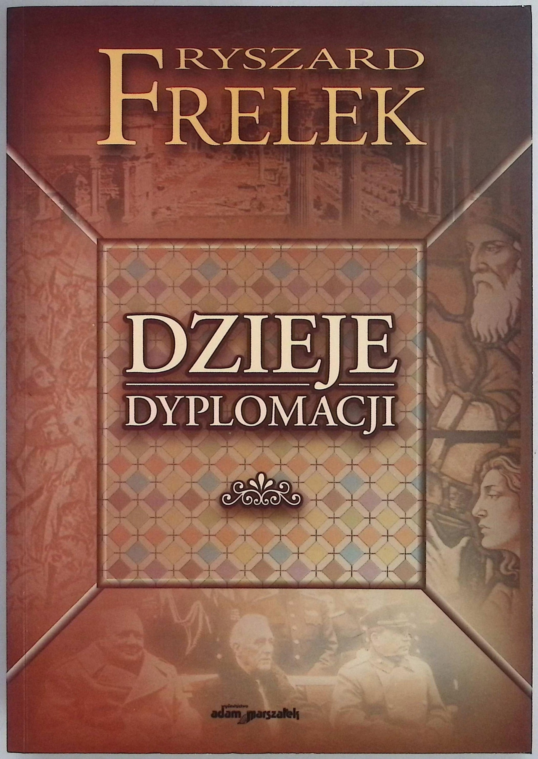Dzieje dyplomacji Ryszard Frelek