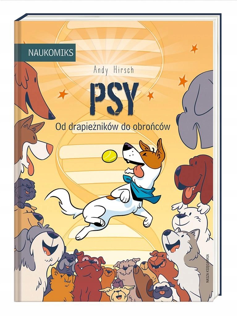 

Psy. Od Drapieżników Do Obrońców Andy Hirsch