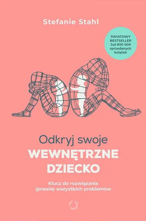 Odkryj swoje wewnętrzne dziecko Stahl Stefanie Dda