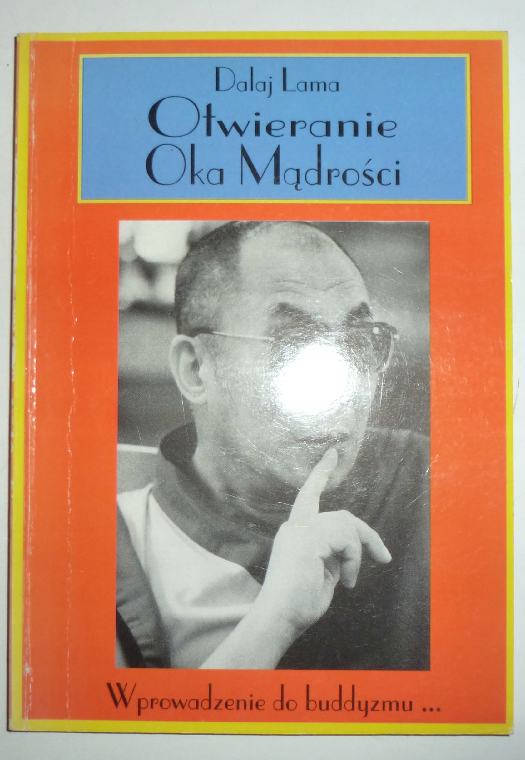 OTWIERANIE OKA MĄDROŚCI Dalaj Lama