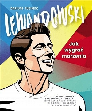 

Lewandowski. Jak wygrać marzenia Dariusz Tuzimek