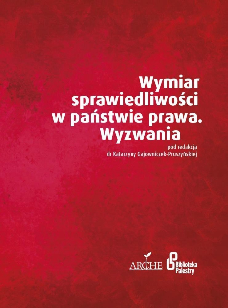 WYMIAR SPRAWIEDLIWOŚCI W PAŃSTWIE PRAWA