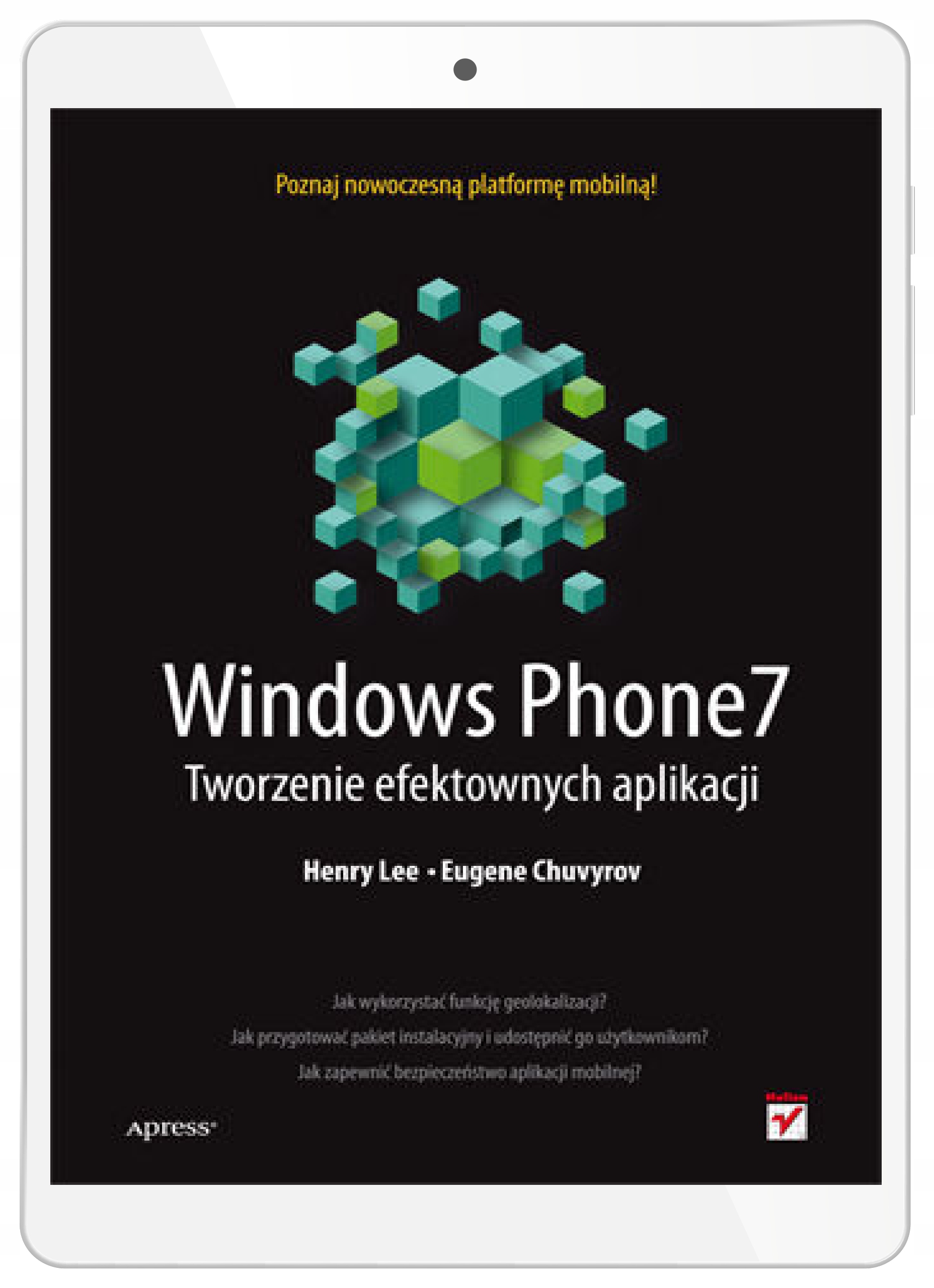 Windows Phone 7. Tworzenie efektownych aplikacji
