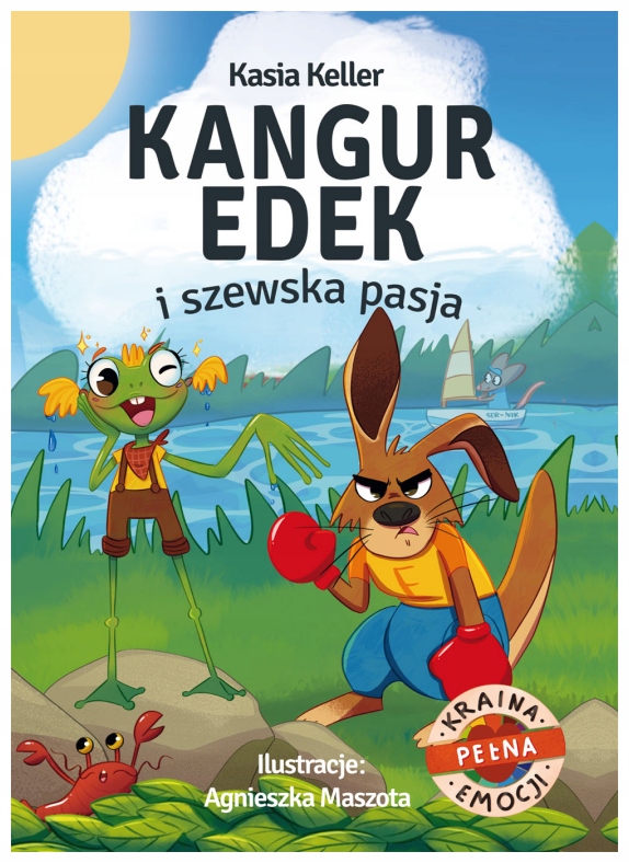 Kraina pełna emocjii. Kangur Edek i szewska pasja Katarzyna Keller