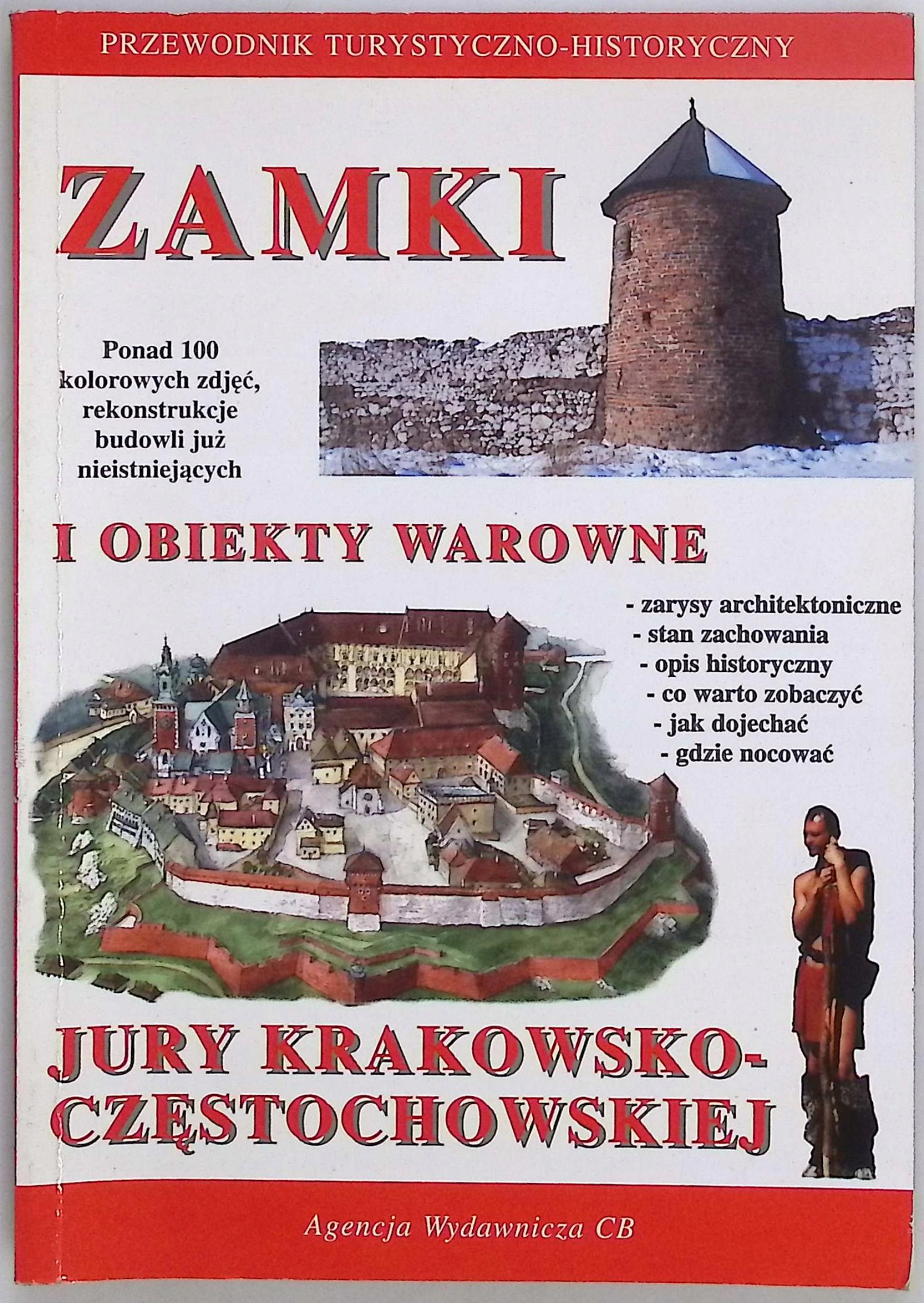 Zamki i obiekty warowne Tom 1 Jury Krakowsko Częstochowskiej