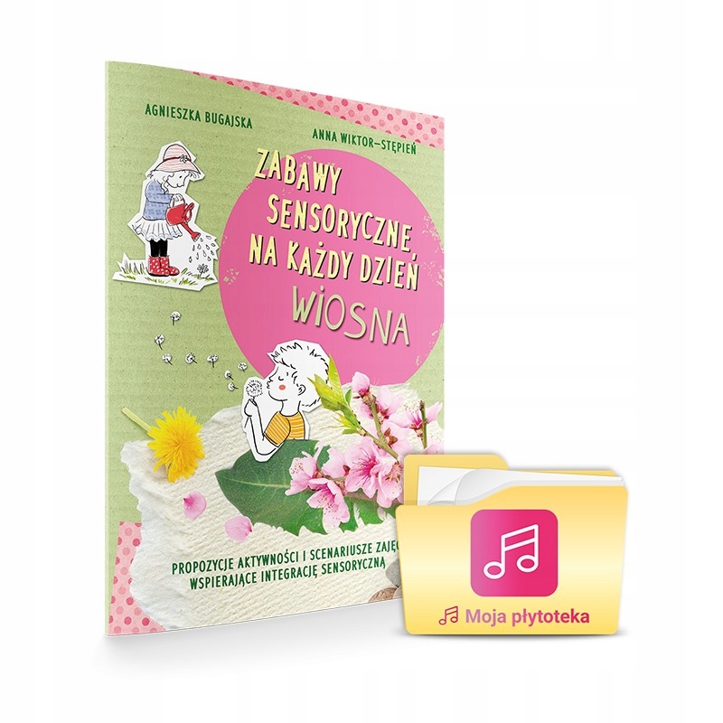 

Zabawy sensoryczne na każdy dzień. Wiosna