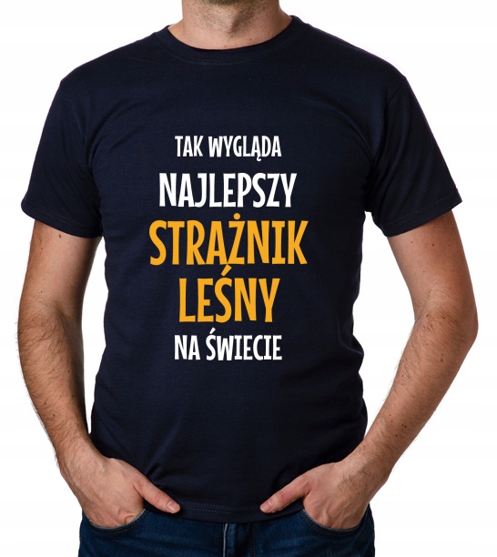 

koszulka Najlepszy Strażnik Leśny prezent