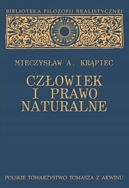

Człowiek I Prawo Naturalne, Mieczysław A. Krąpiec