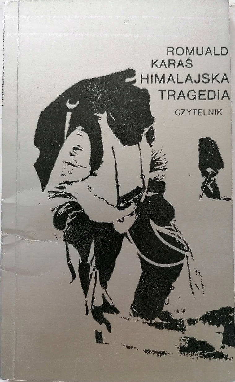 HIMALAJSKA TRAGEDIA ROMUALD KARAŚ WSPINACZKA GÓRY
