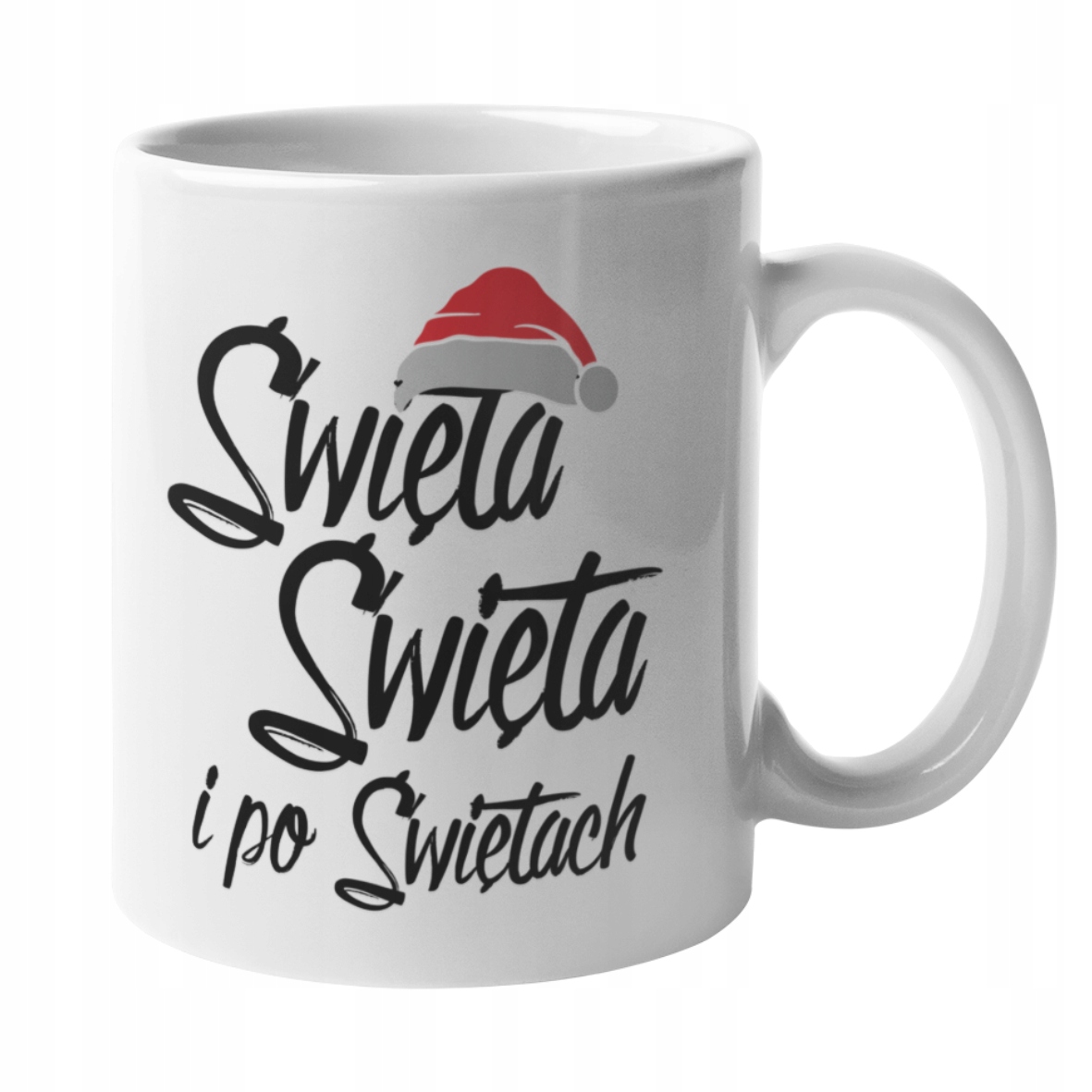 Kubek ŚWIĄTECZNY - ŚWIĘTA ŚWIĘTA i po ŚWIĘTACH