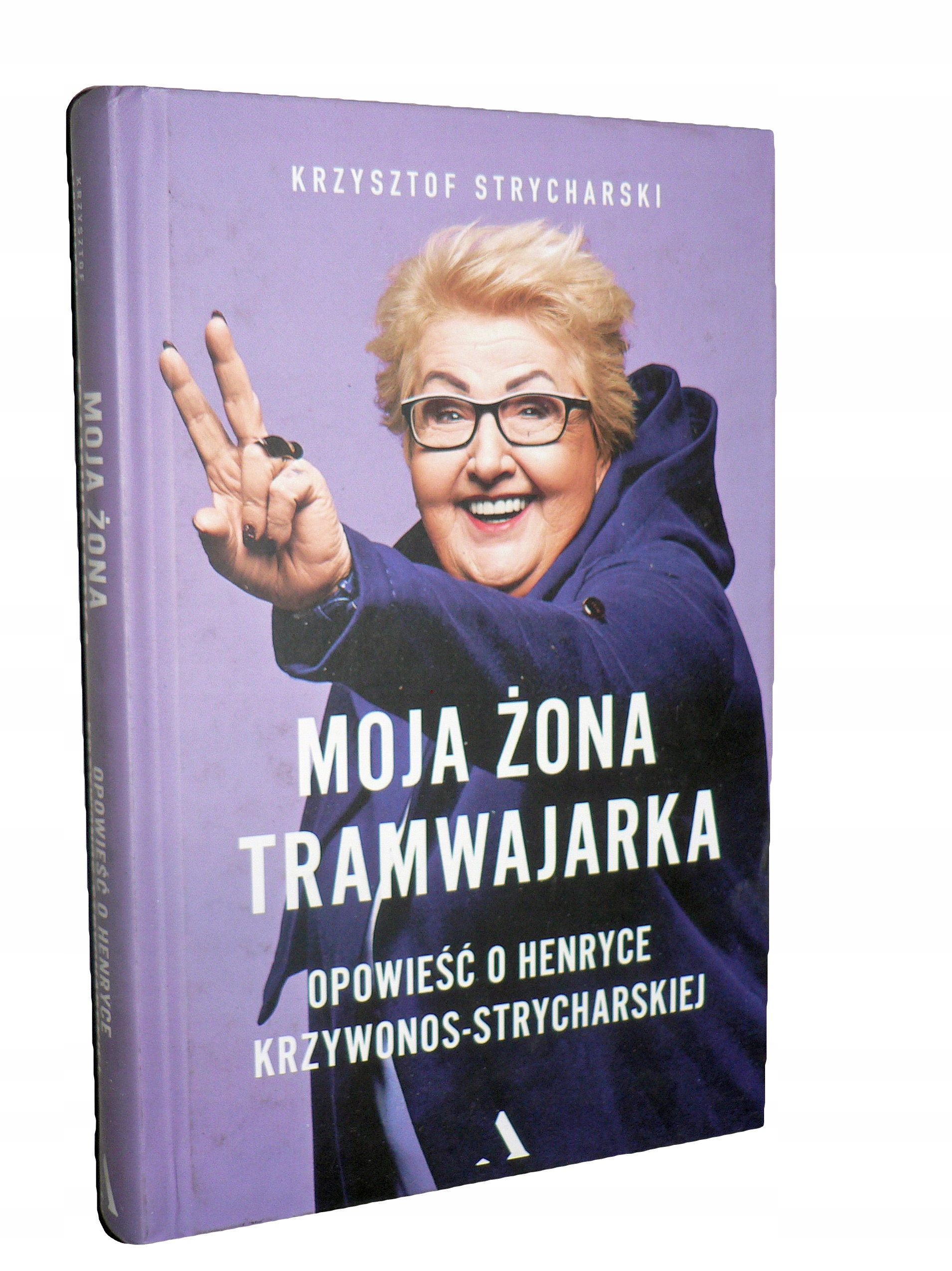 Moja żona tramwajarka Krzysztof Strycharski