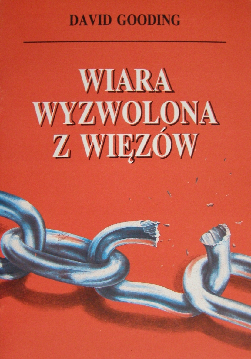 David Gooding - Wiara wyzwolona z więzów