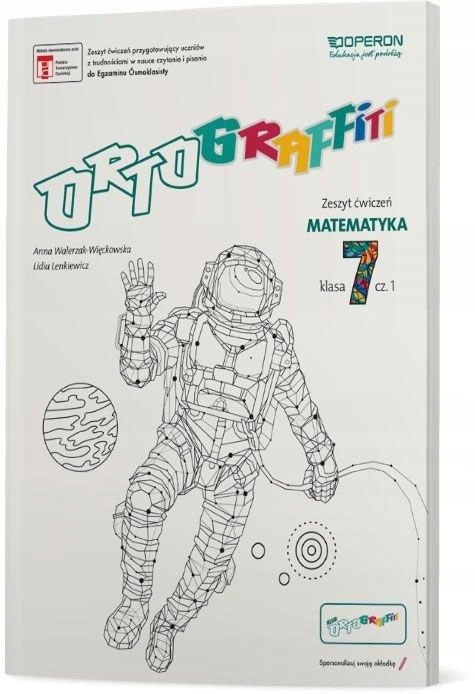 

Ortograffiti Sp 7 Matematyka. Zeszyt Ćwiczeń 1