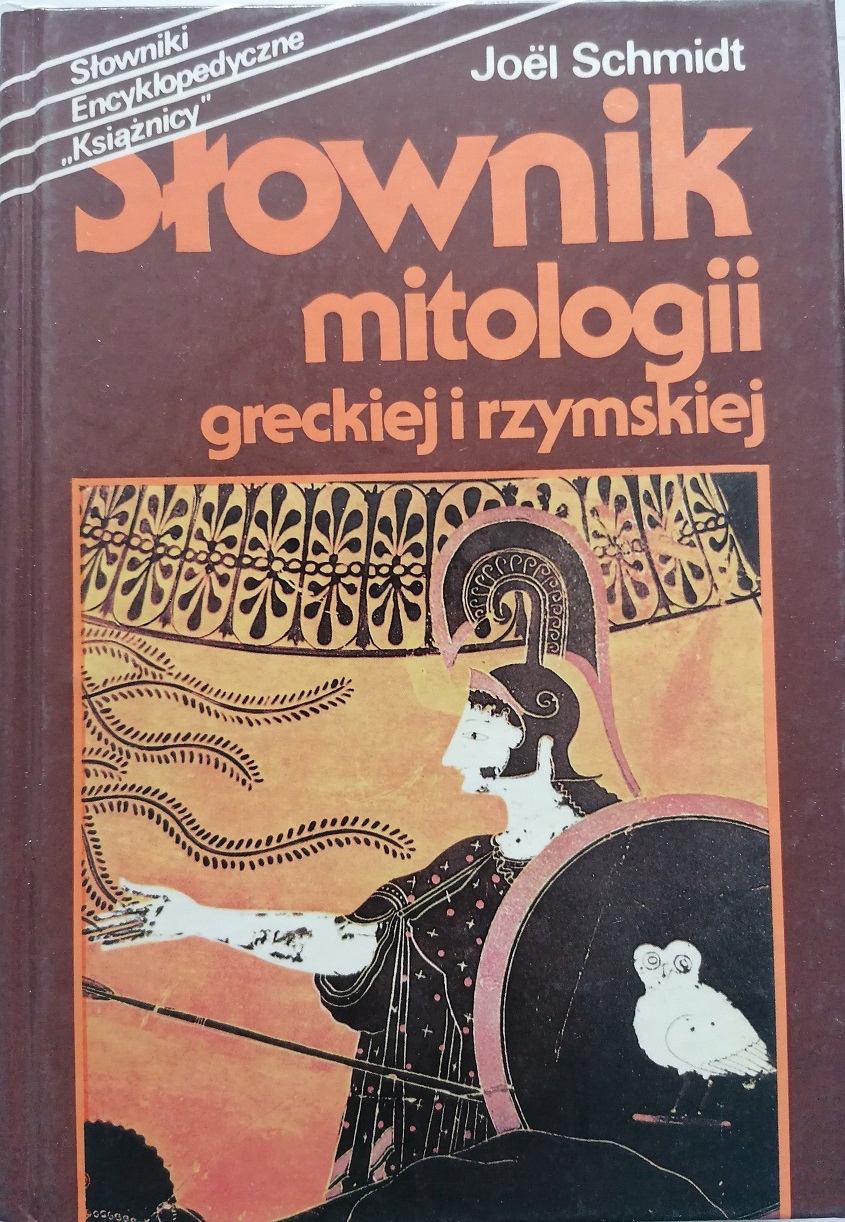SŁOWNIK MITOLOGII GRECKIEJ I RZYMSKIEJ SCHMIDT