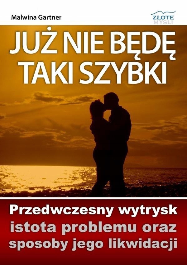 JUŻ NIE BĘDĘ TAKI SZYBKI, MALWINA GARTNER