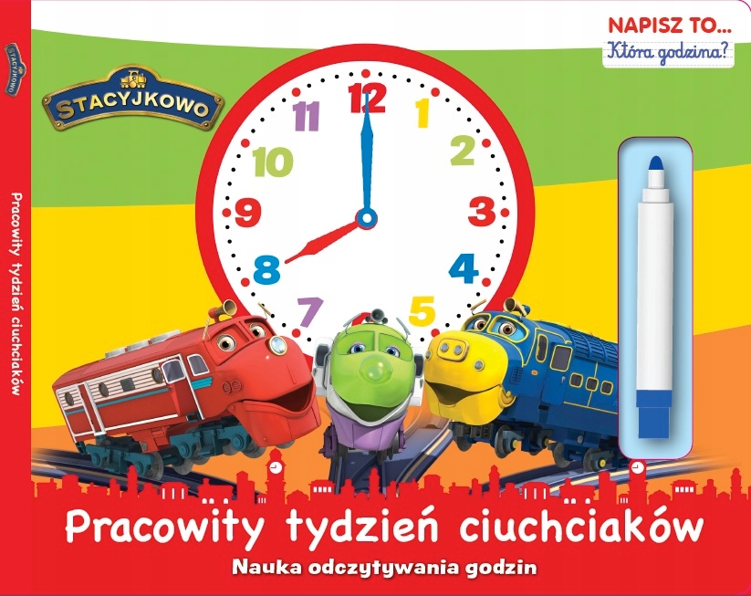 PRACOWITY TYDZIEŃ CIUCHCIAKÓW NAUKA ODCZYTYWANIA GODZIN NAPISZ TO STACYJKOW