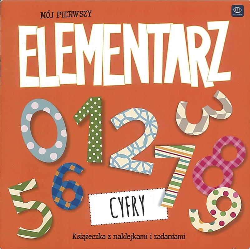 Mój pierwszy elementarz. Cyfry praca zbiorowa