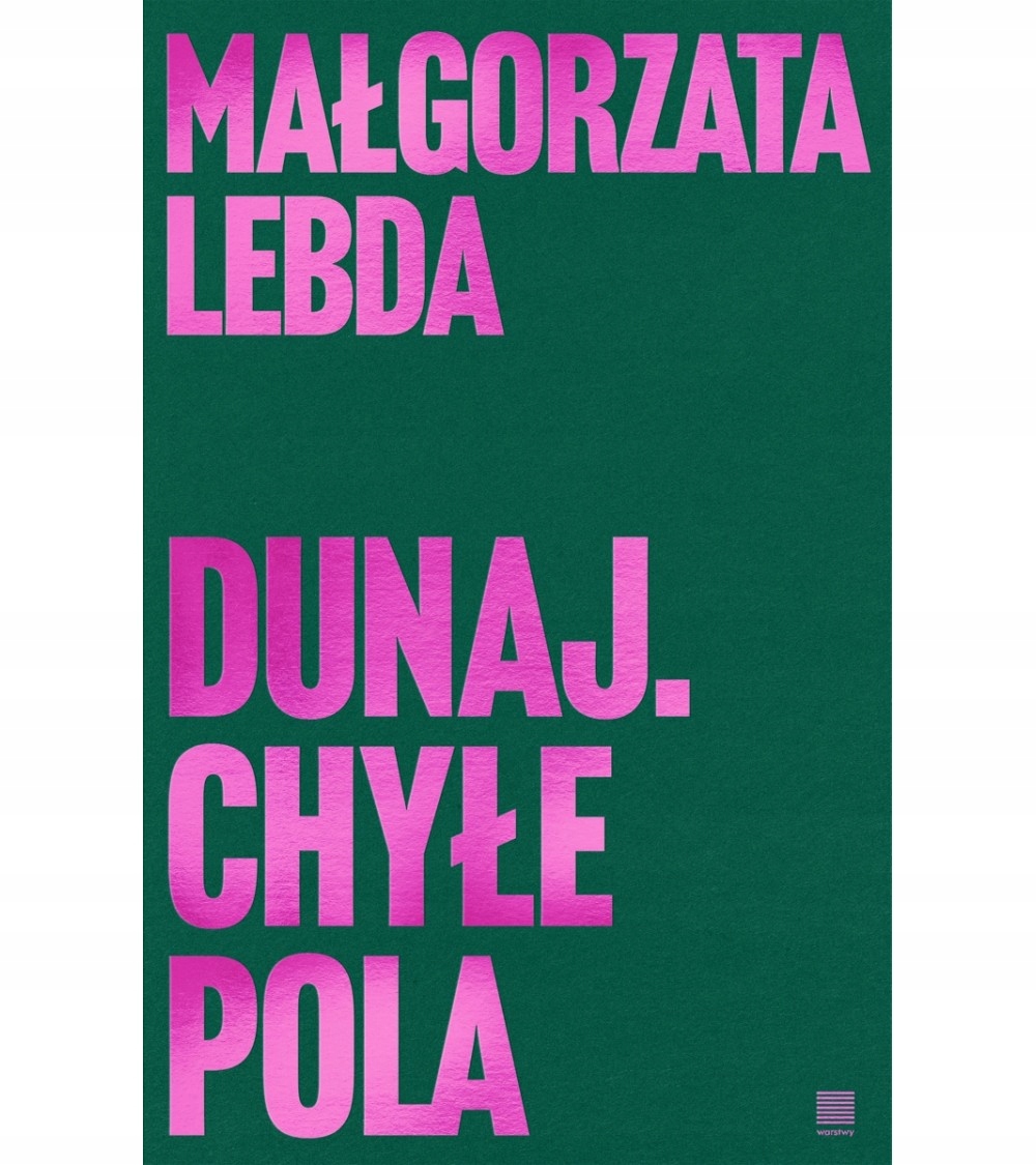 Dunaj. Chyłe pola Małgorzata Lebda