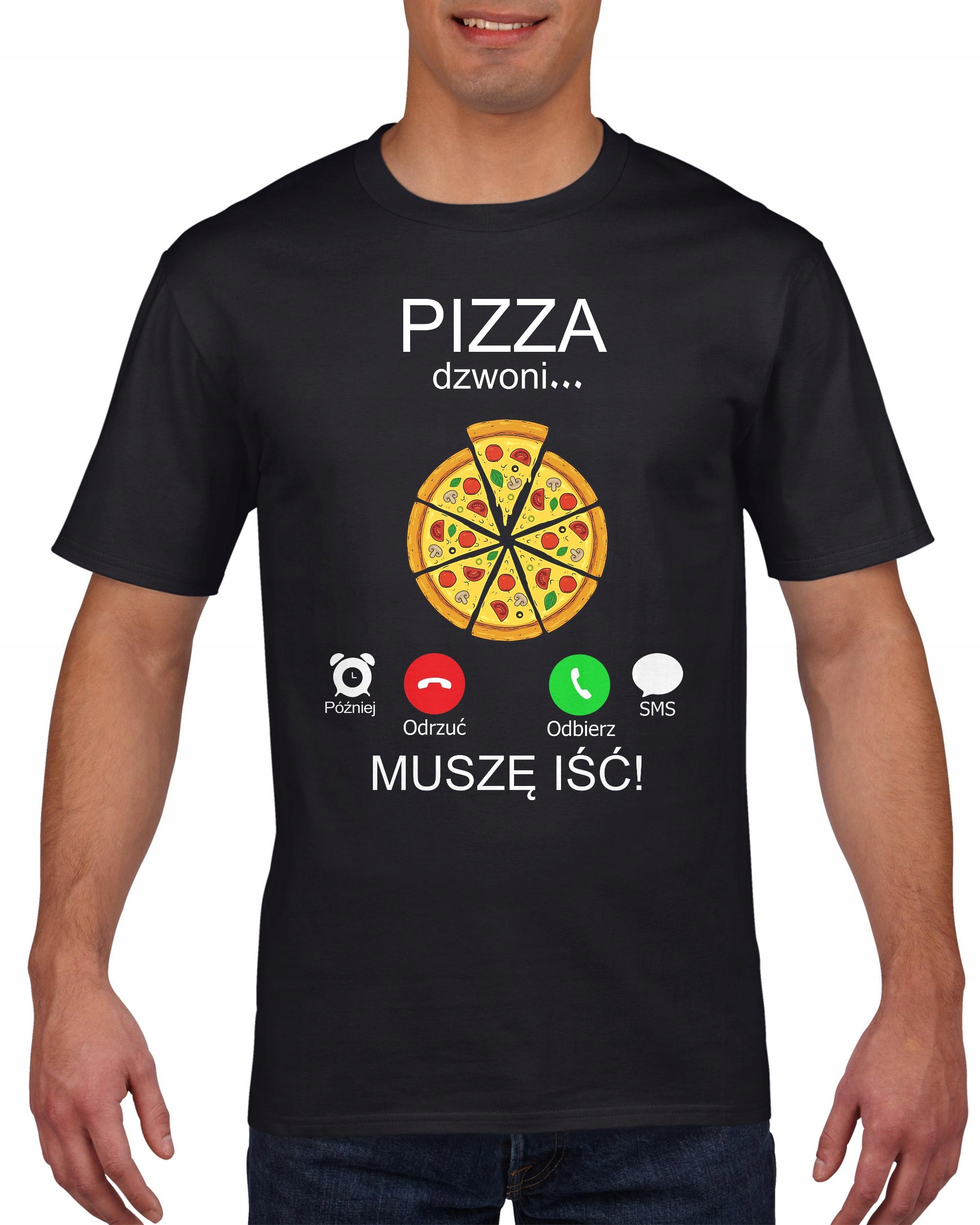 

Koszulka męska Muszę Iść Pizza Dzwoni XXL