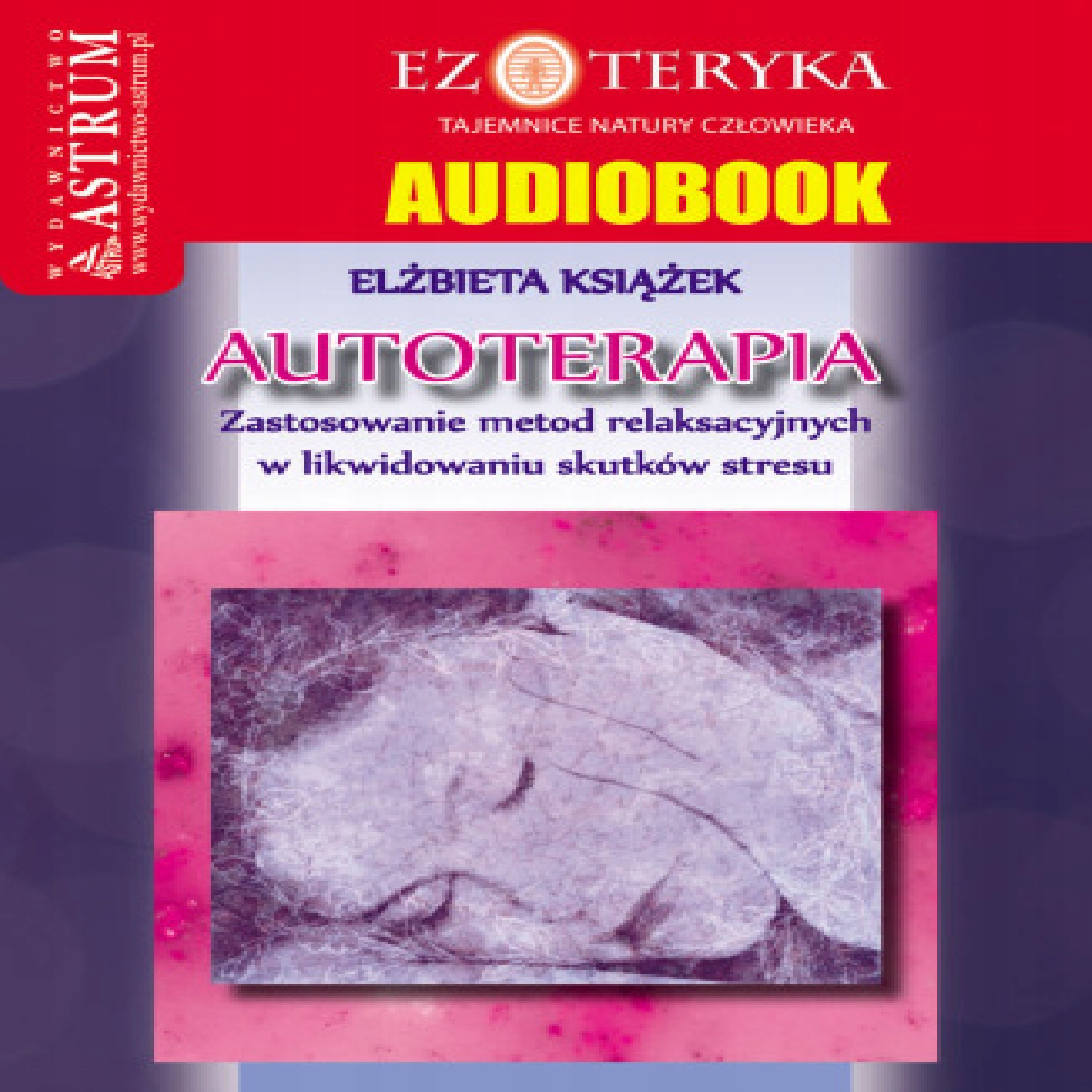 Autoterapia. Zastosowanie metod relaksacyjnych