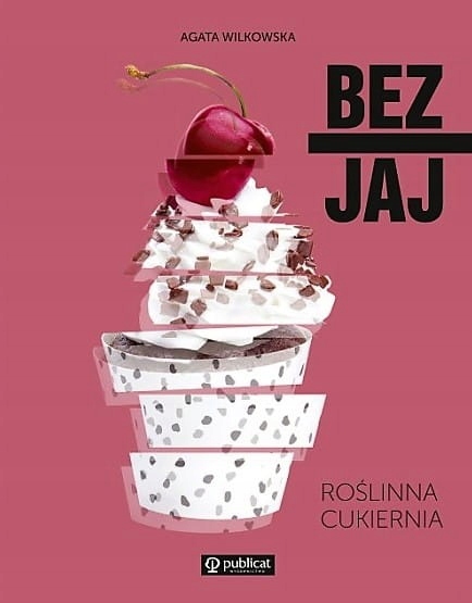 BEZ JAJ ROŚLINNA CUKIERNIA AGATA WILKOWSKA
