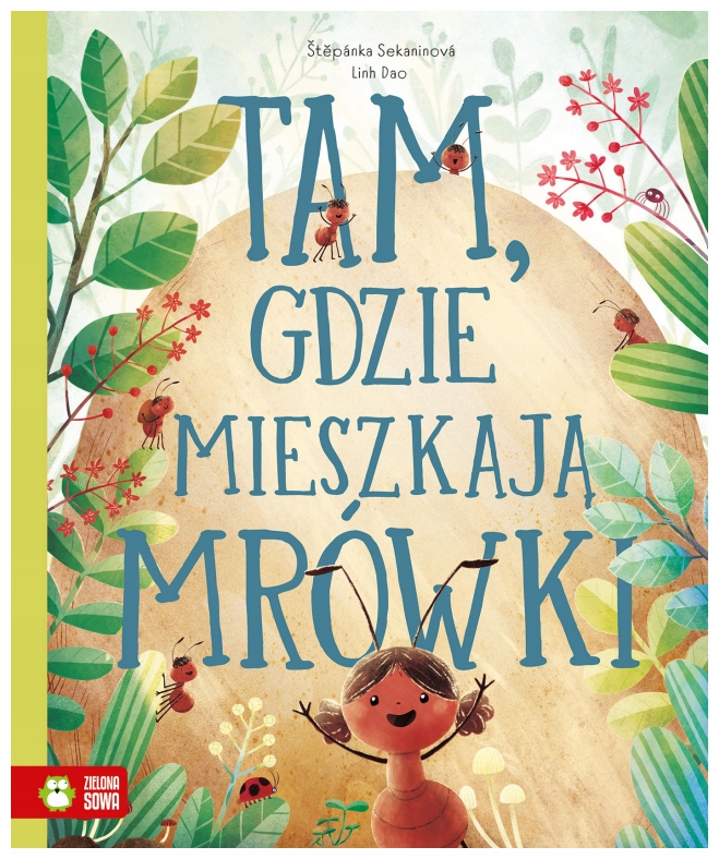 Tam, gdzie mieszkaja mrówki