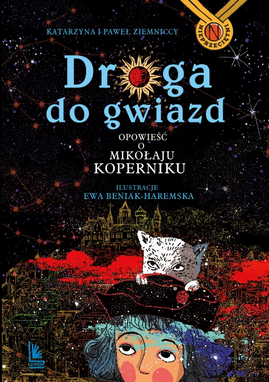

Droga do gwiazd Opowieść o Mikołaju Koperniku