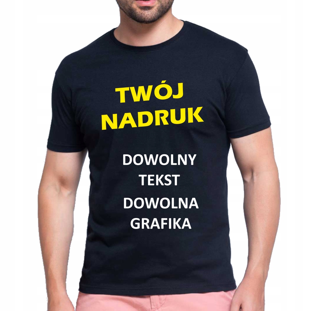 

Koszulka T-shirt z Własnym nadrukiem Napisem - 3XL