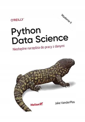 Python Data Science. Niezbędne narzędzia do pracy z danymi. Wydanie II ...
