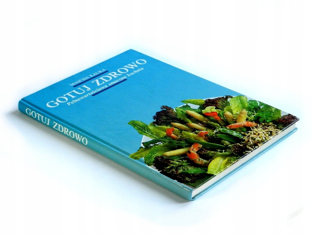 Gotuj zdrowo - Mascha Kauka
