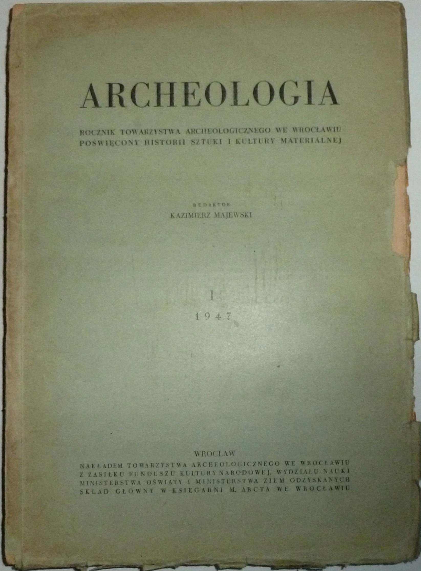ARCHEOLOGIA Rocznik Towarzystwa Archeologicznego we Wrocławiu I/1947