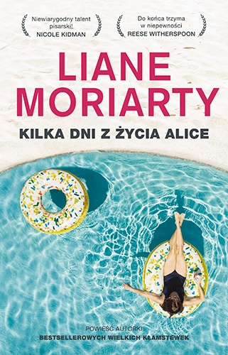 

Kilka dni z życia Alice Liane Moriarty