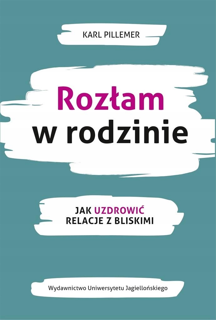 

Rozłam W Rodzinie. Jak Uzdrowić Relacje Z Bliski..