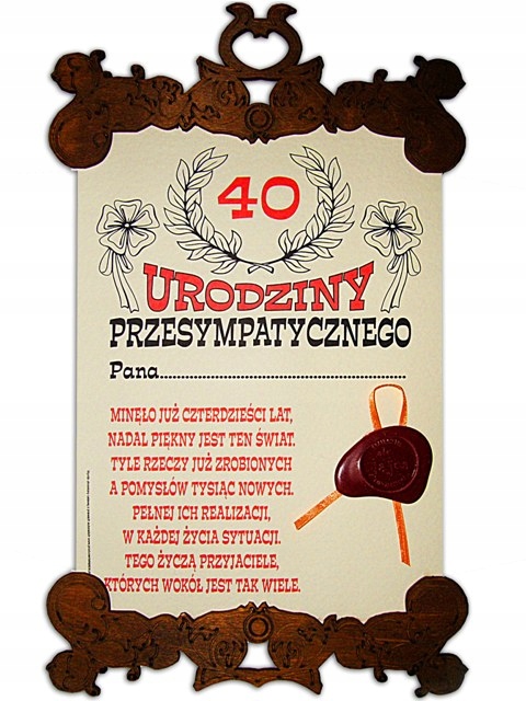 

Dyplom 40 Latka Sp życzenia na 40 urodziny prezent