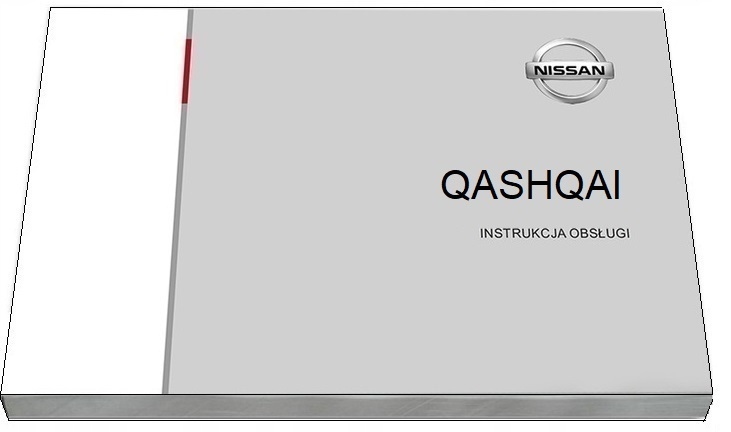 NISSAN QASHQAI INSTRUKCJA OBSŁUGI 2013-2017 PL..