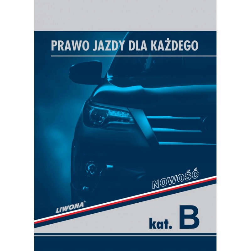 

Prawo jazdy dla każdego kat.B, 2023!