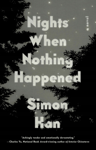 Nights When Nothing Happened SIMON HAN