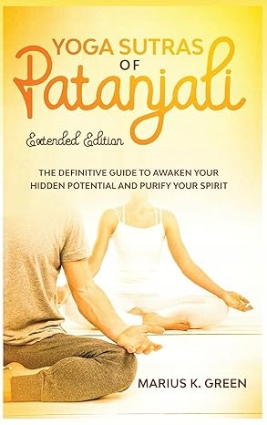 Yoga Sutras of Patanjali by Marius K Green