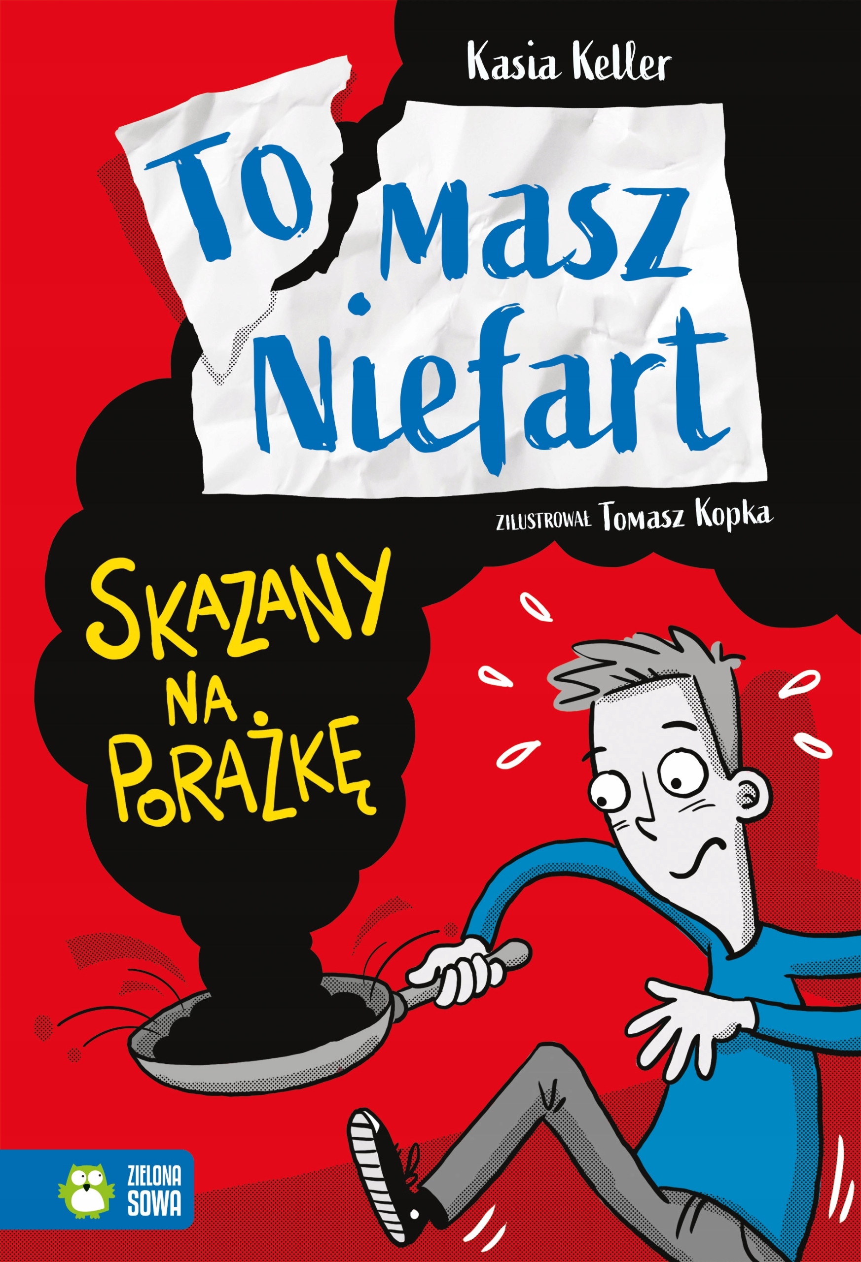 

Tomasz Niefart. Skazany na porażkę Zielona Sowa