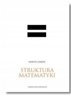 STRUKTURA MATEMATYKI MARCIN CZAKON NOWA