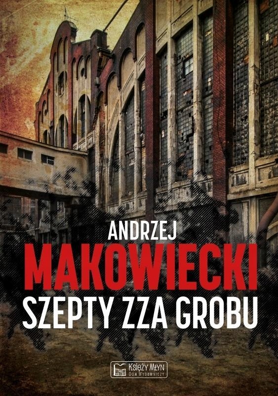 Szepty Zza Grobu, Andrzej Makowiecki