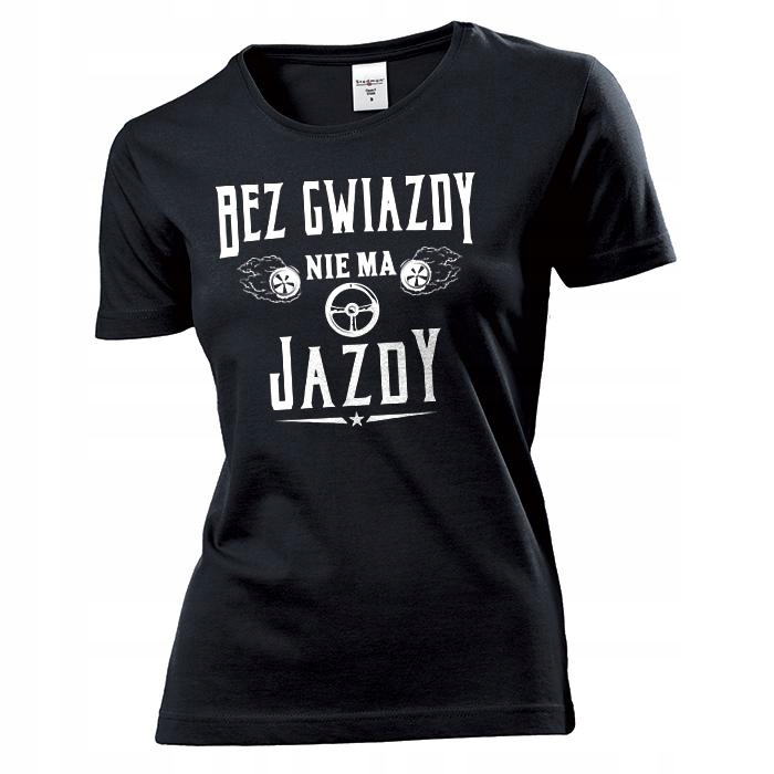 

Koszulka damska Bez gwiazdy nie ma jazdy