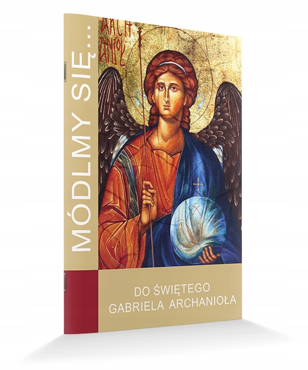 Modlitewnik Do świętego Gabriela Archanioła